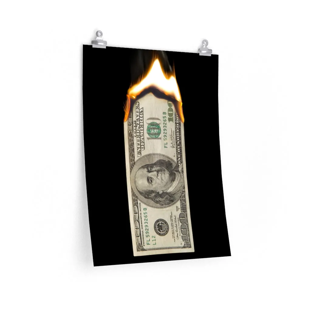 Burn Hundred Dollar Bill Fire Mo Money Gangster Premium Posters - Image 2