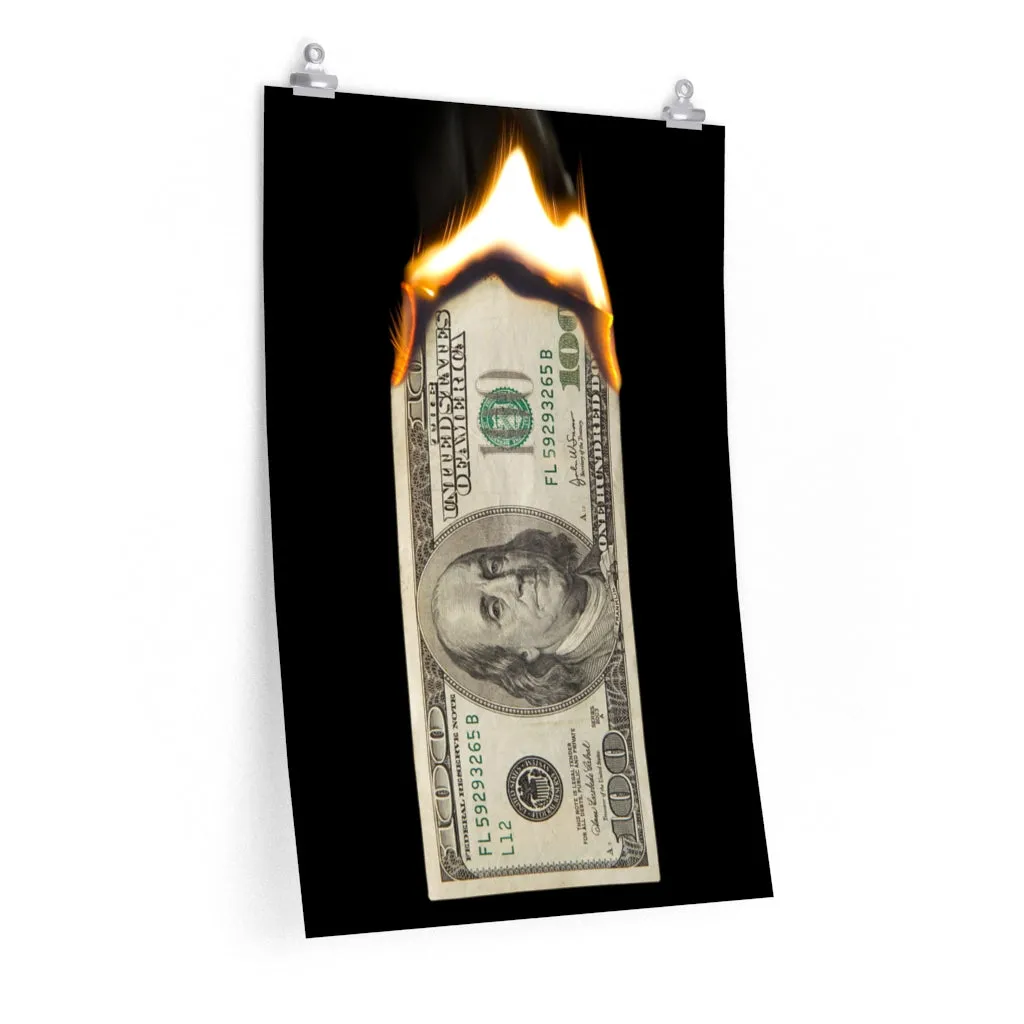 Burn Hundred Dollar Bill Fire Mo Money Gangster Premium Posters - Image 3