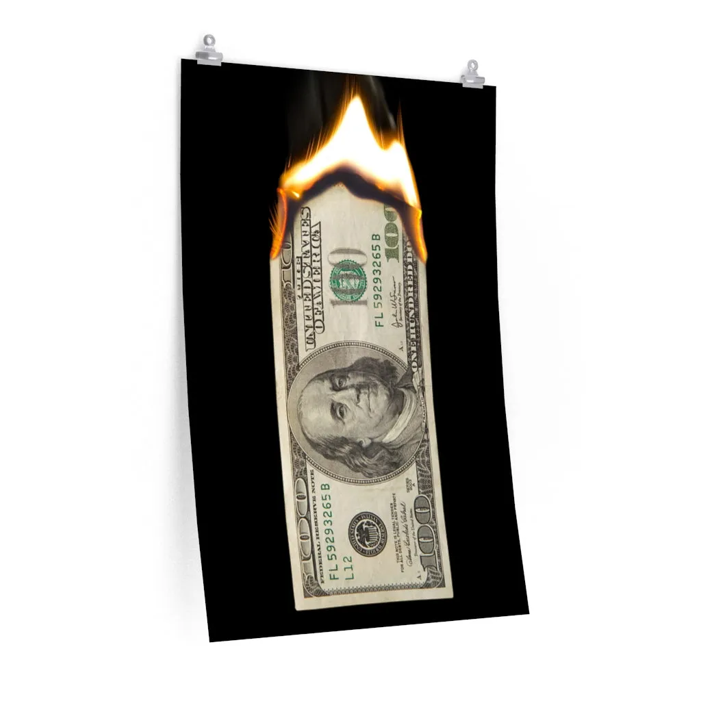 Burn Hundred Dollar Bill Fire Mo Money Gangster Premium Posters - Image 4
