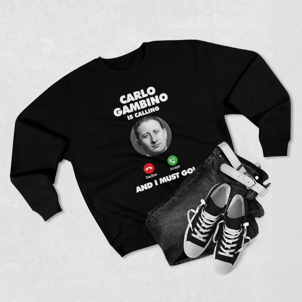 Carlo Gambino Family is calling Mobster Sweatshirt - Image 2