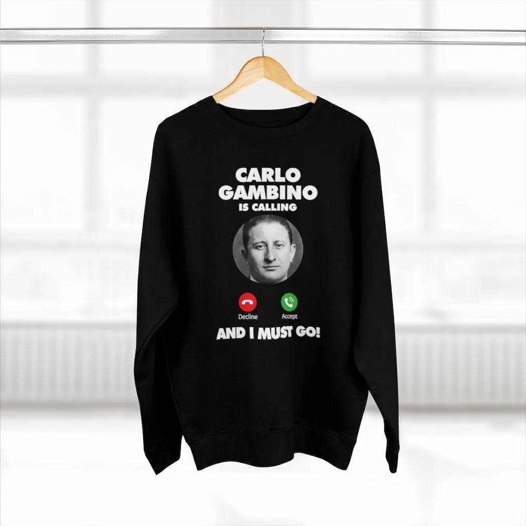 Carlo Gambino Family is calling Mobster Sweatshirt - Image 3