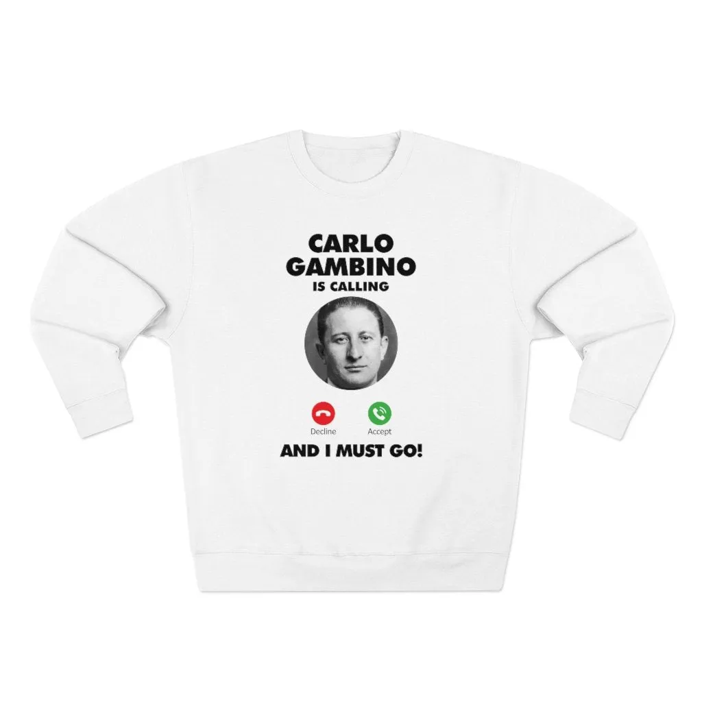 Carlo Gambino Family is calling Mobster Sweatshirt - Image 4