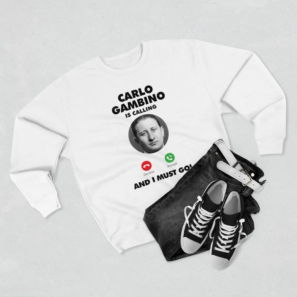 Carlo Gambino Family is calling Mobster Sweatshirt - Image 5