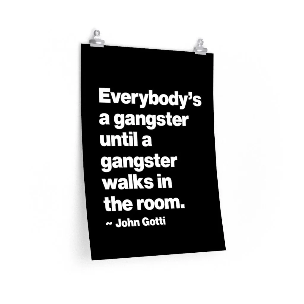 Everybody is a Gangster John Gotti Teflon Don Mobster Premium Posters - Image 2
