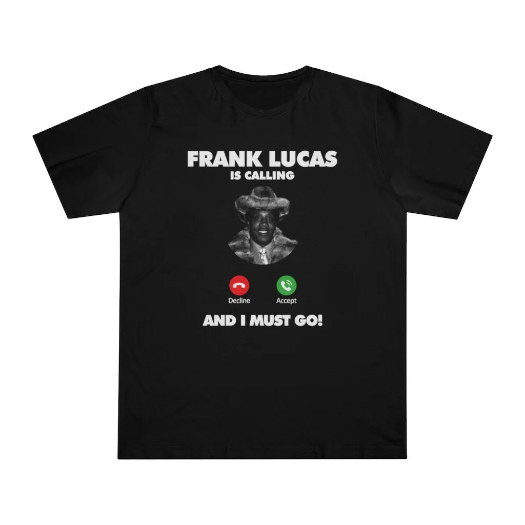Frank Lucas is Calling and I Must Go T-shirt - Image 6