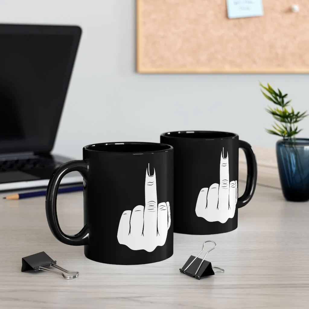 Have a nice day Kiss My Middle Finger Black mug 11oz - Image 5