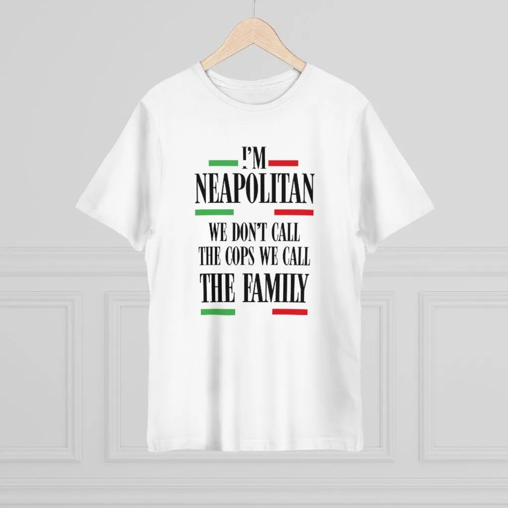 I am Neapolitan We Don't Call Cops We Call Family Italia T-shirt - Image 3