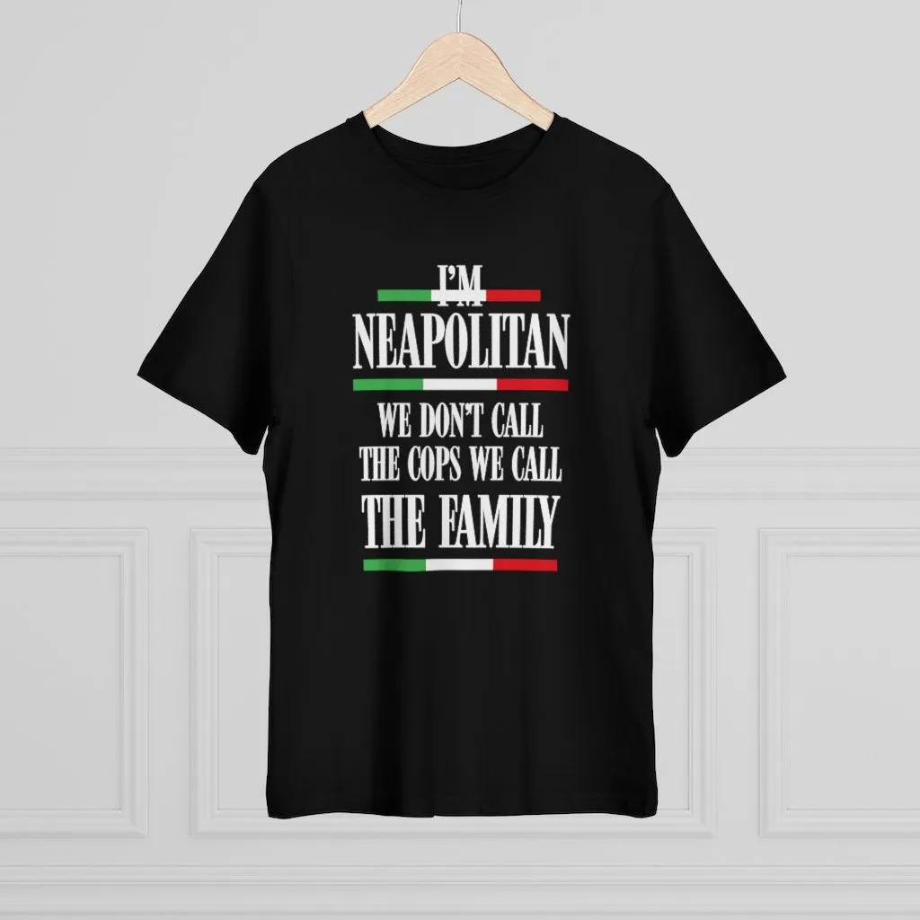 I am Neapolitan We Don't Call Cops We Call Family Italia T-shirt - Image 8