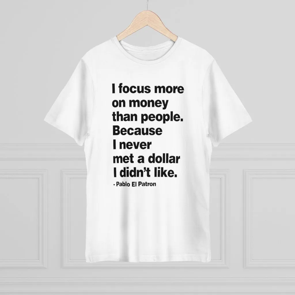 I focus more on Money Pablo El Patron T-shirt - Image 3