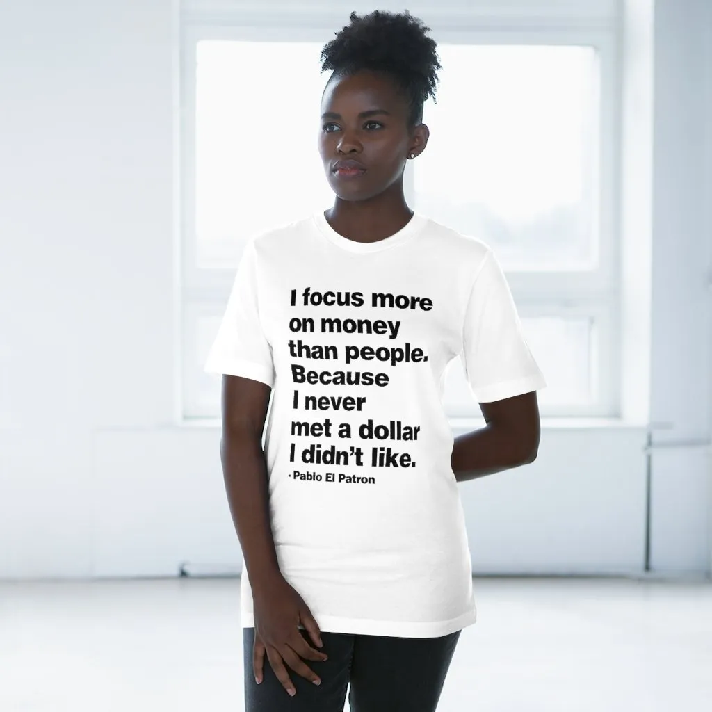 I focus more on Money Pablo El Patron T-shirt - Image 5