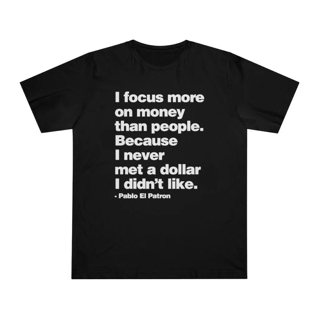 I focus more on Money Pablo El Patron T-shirt - Image 6
