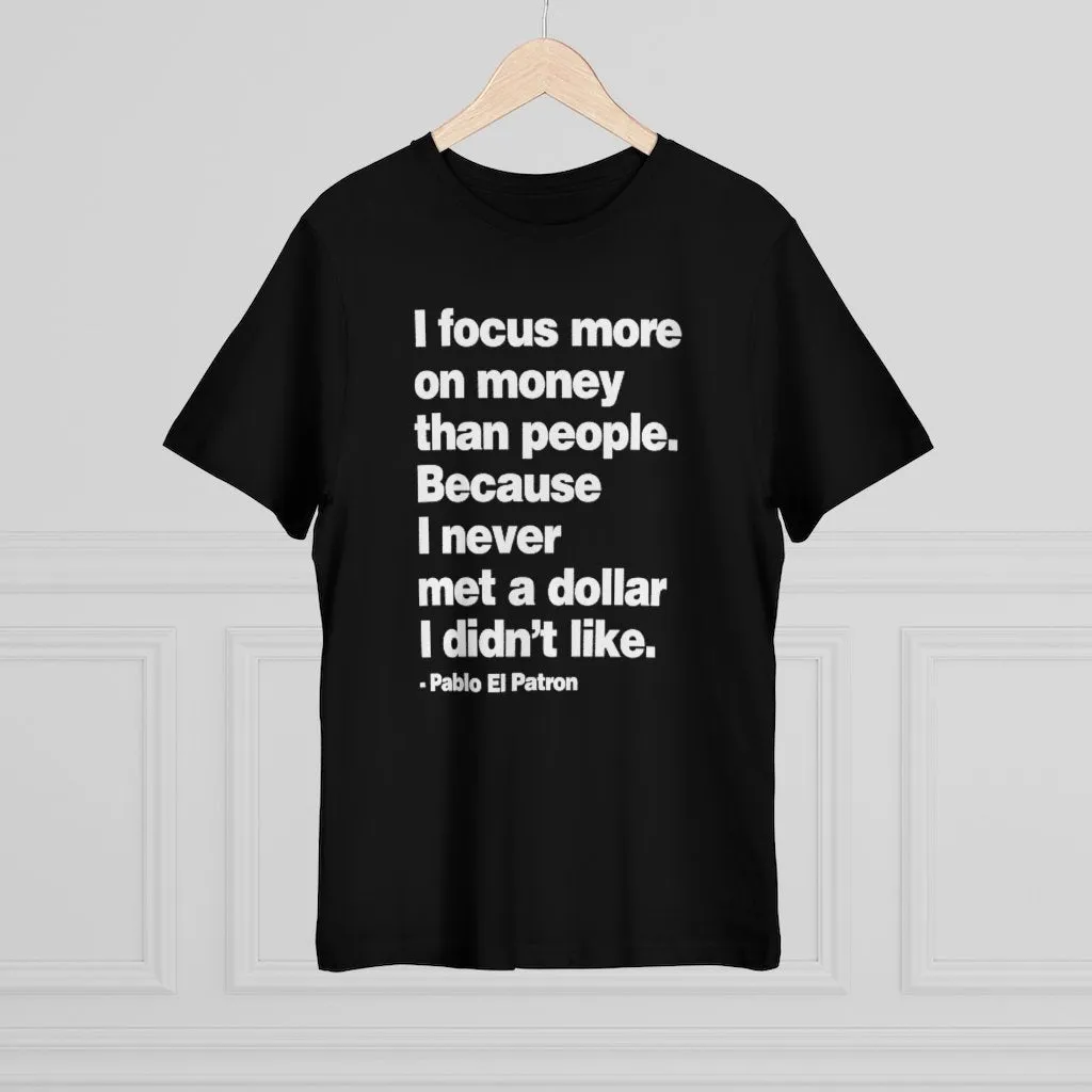 I focus more on Money Pablo El Patron T-shirt - Image 8