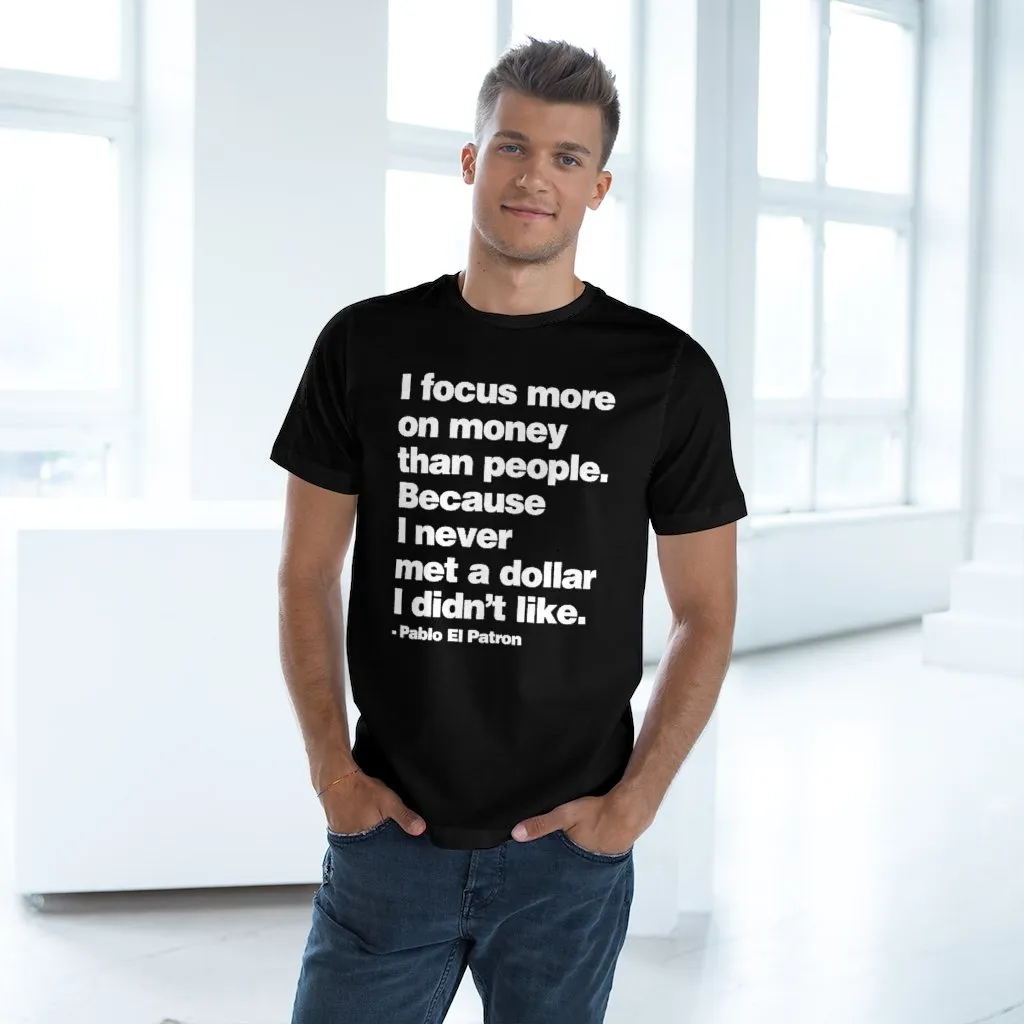 I focus more on Money Pablo El Patron T-shirt - Image 9