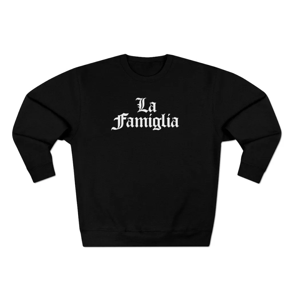Italian La Famiglia Mob Life Family is everything Sweatshirt