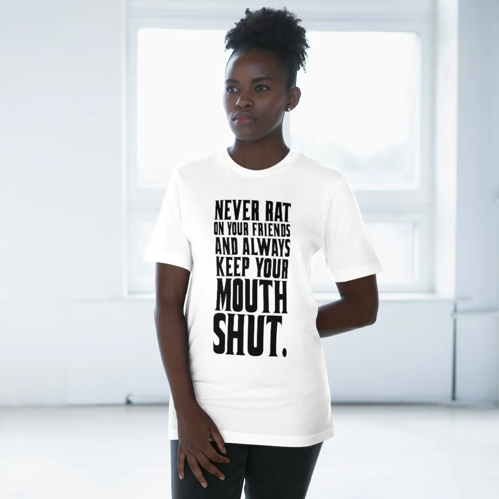 Never Rat on your Friends and Always Keep Mouth T-shirt - Image 10