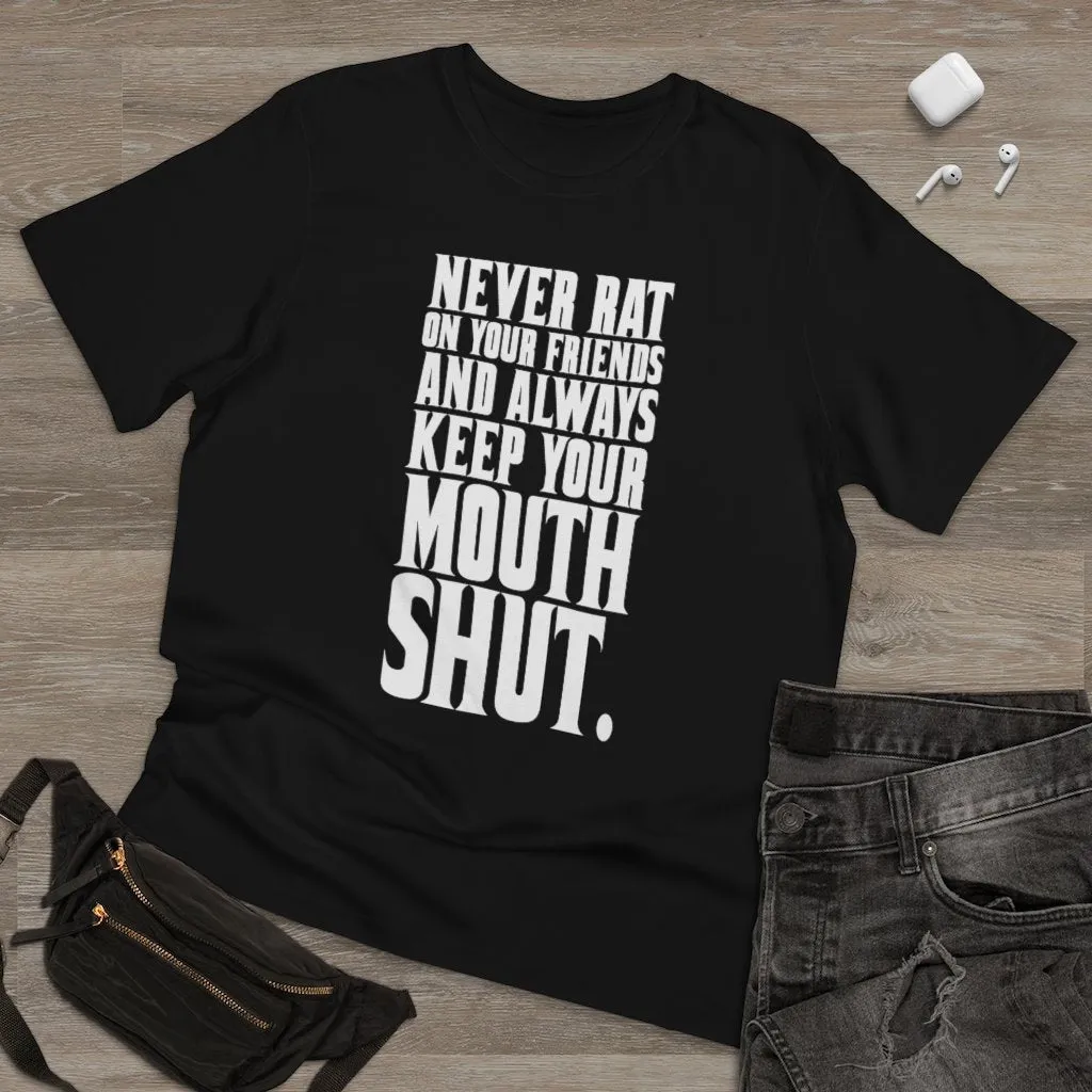 Never Rat on your Friends and Always Keep Mouth T-shirt - Image 2