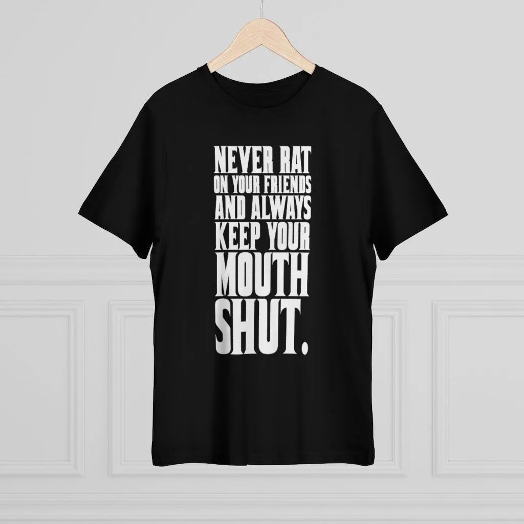 Never Rat on your Friends and Always Keep Mouth T-shirt - Image 3