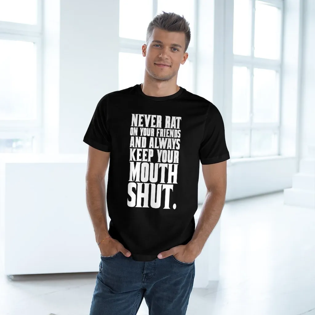 Never Rat on your Friends and Always Keep Mouth T-shirt - Image 4