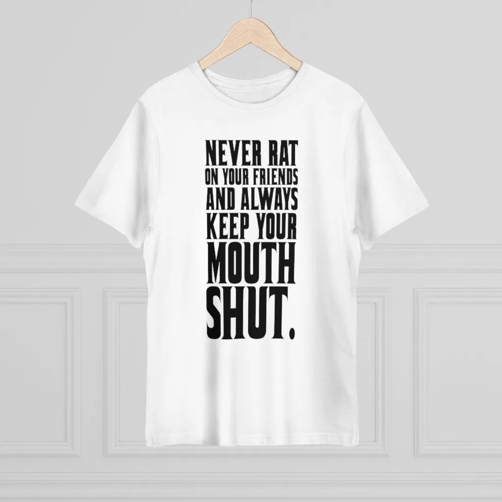 Never Rat on your Friends and Always Keep Mouth T-shirt - Image 8