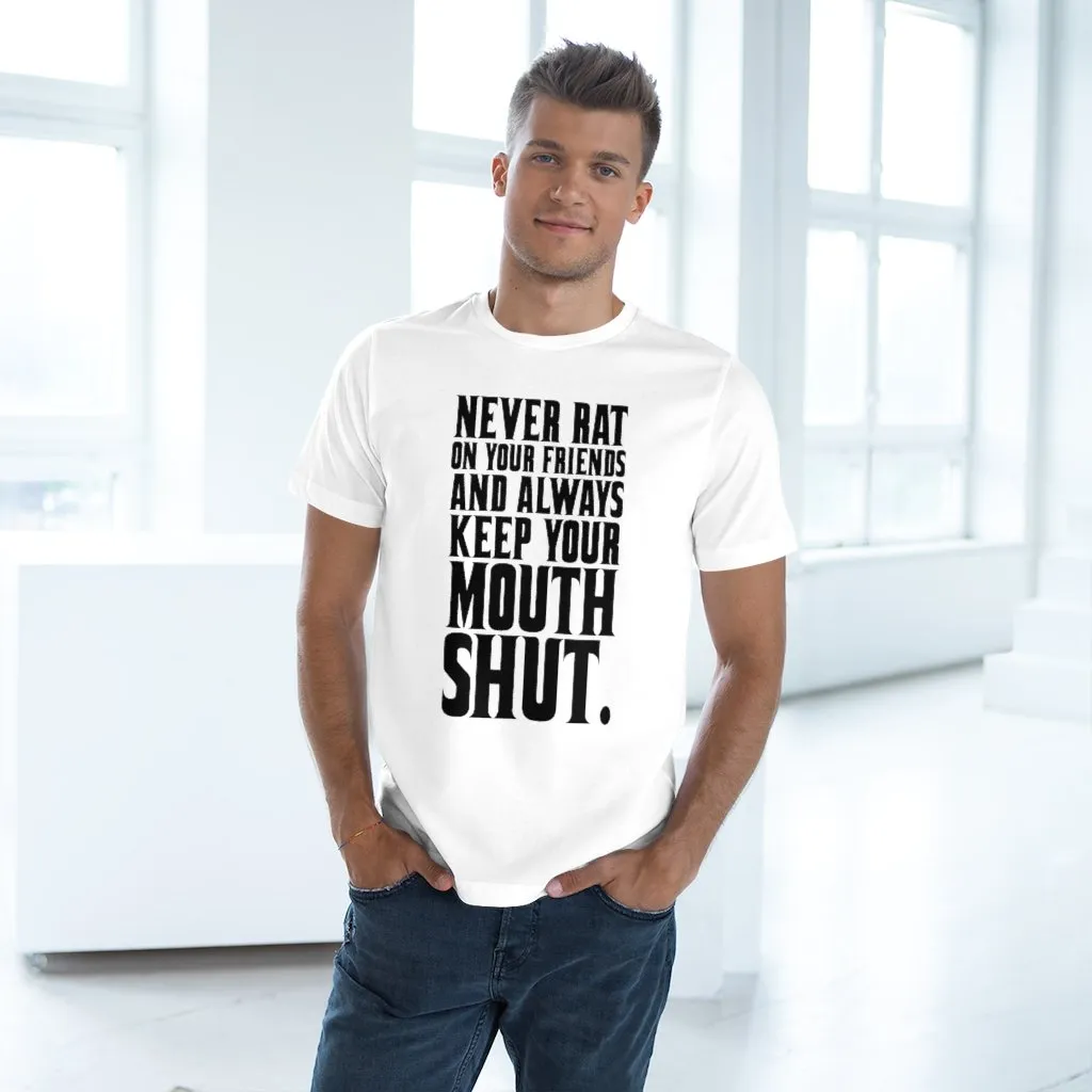 Never Rat on your Friends and Always Keep Mouth T-shirt - Image 9