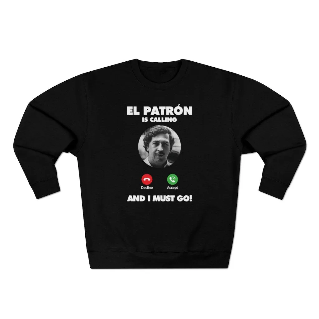 Pablo Escobar El Patron is Calling Colombian Don Sweatshirt