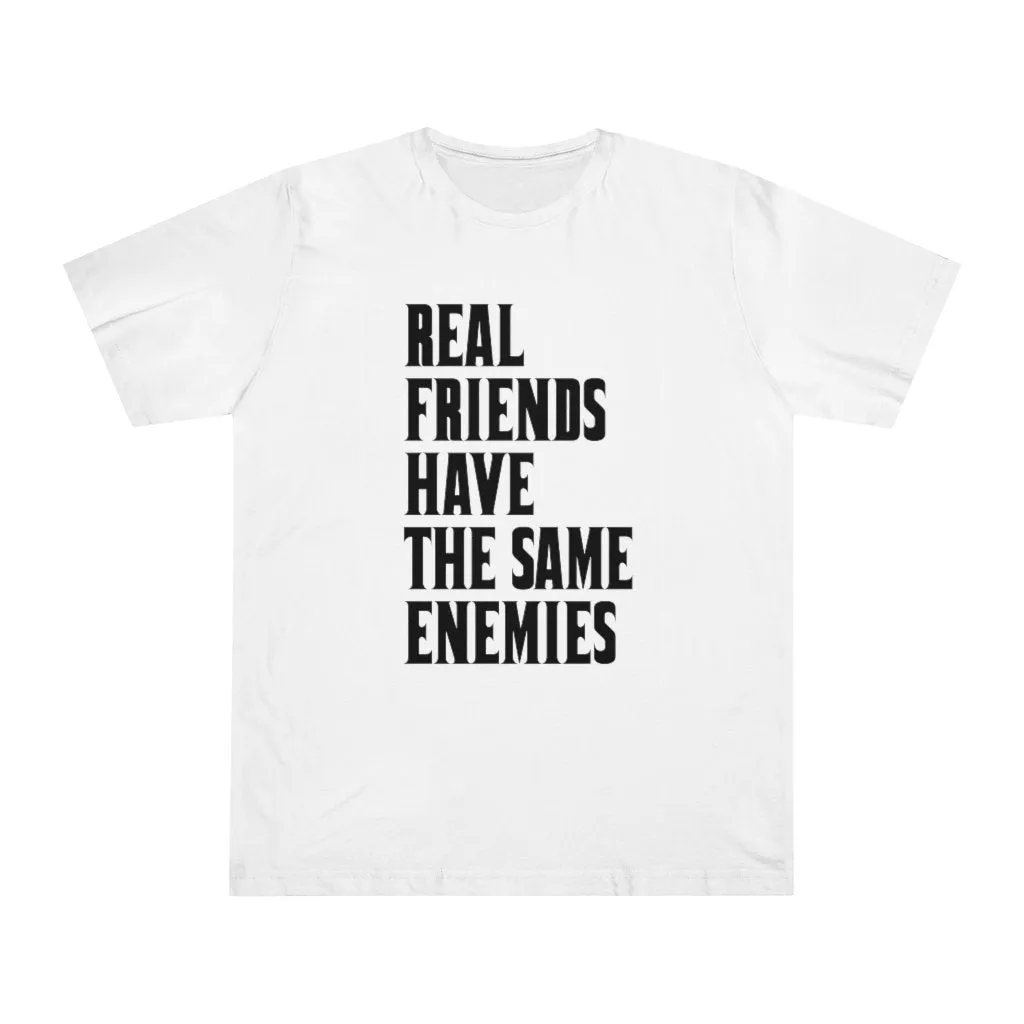 Real Friends have the same Enemies T-shirt - Image 6