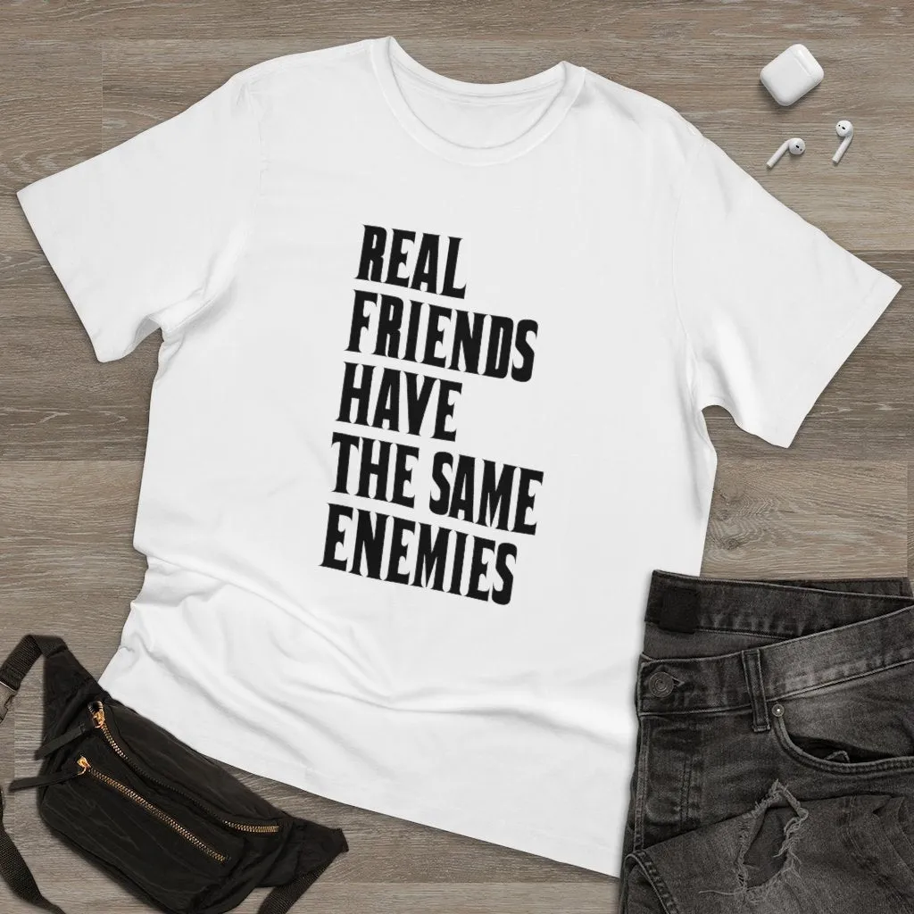 Real Friends have the same Enemies T-shirt - Image 7