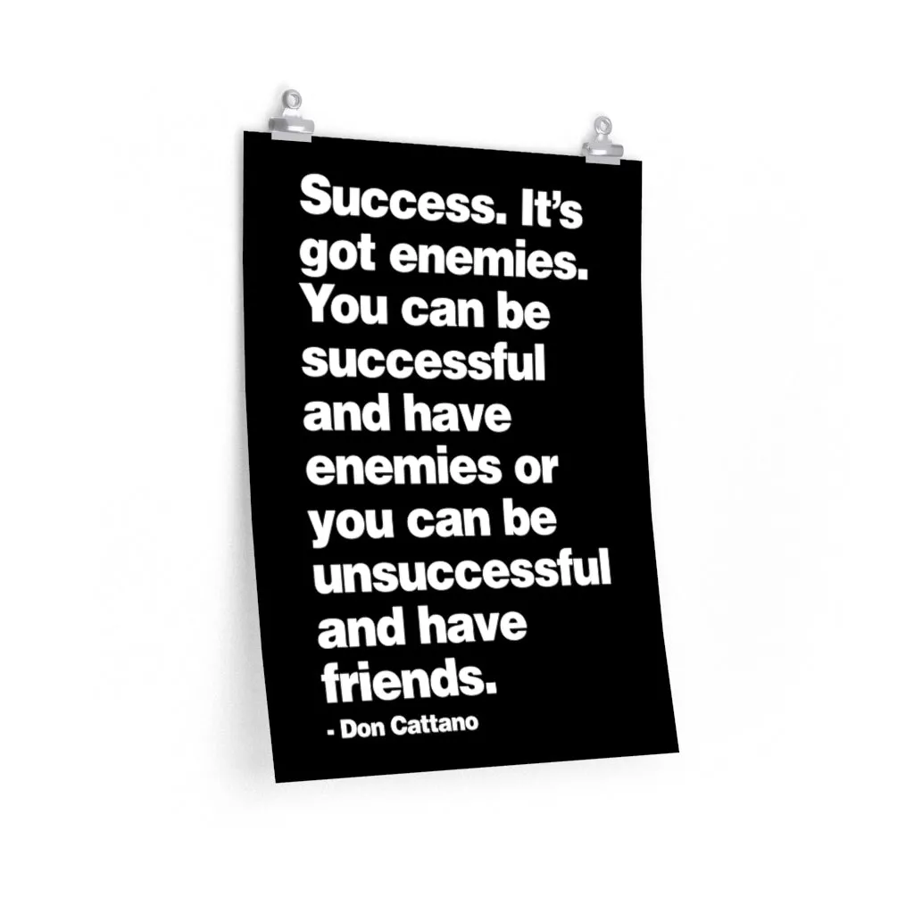 Success it got enemies - Don Cattano Mob Life Premium Posters - Image 2