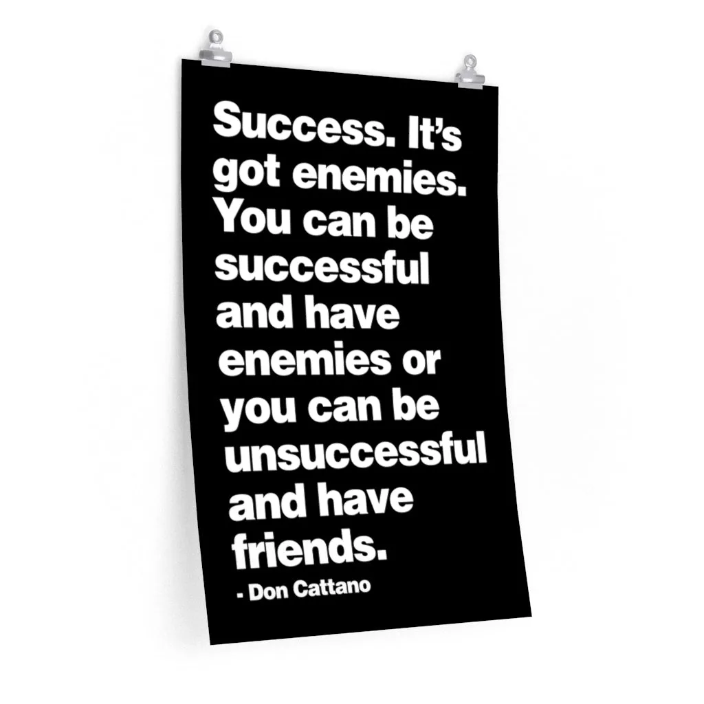 Success it got enemies - Don Cattano Mob Life Premium Posters - Image 3