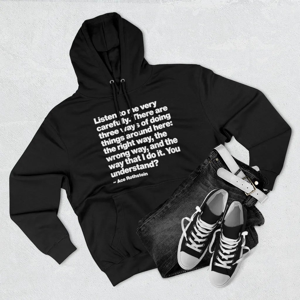 There are three ways of doing things Ace Rothstein Pullover Hoodie - Image 2