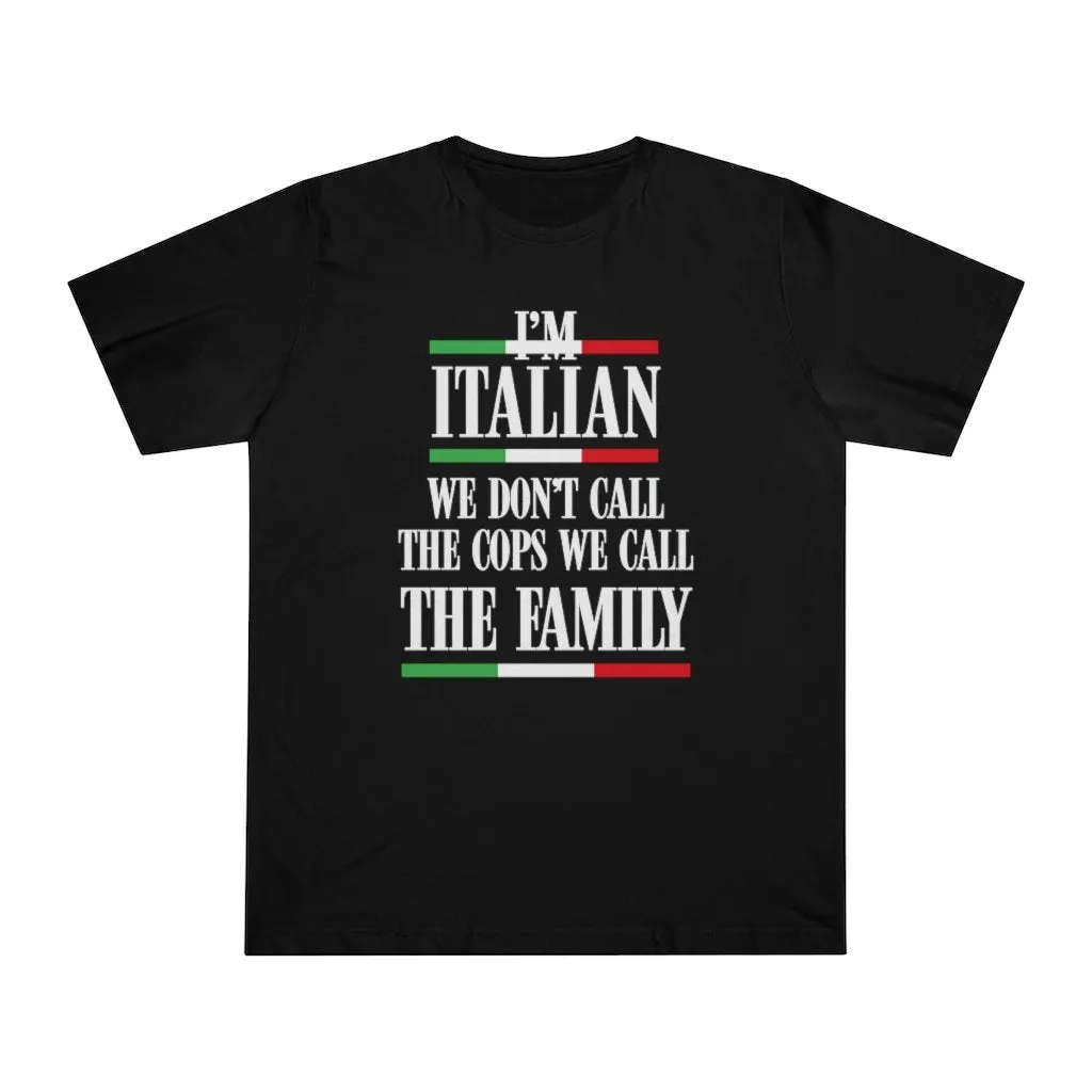 We Don't Call Cops We Call Family Italian T-shirt - Image 6