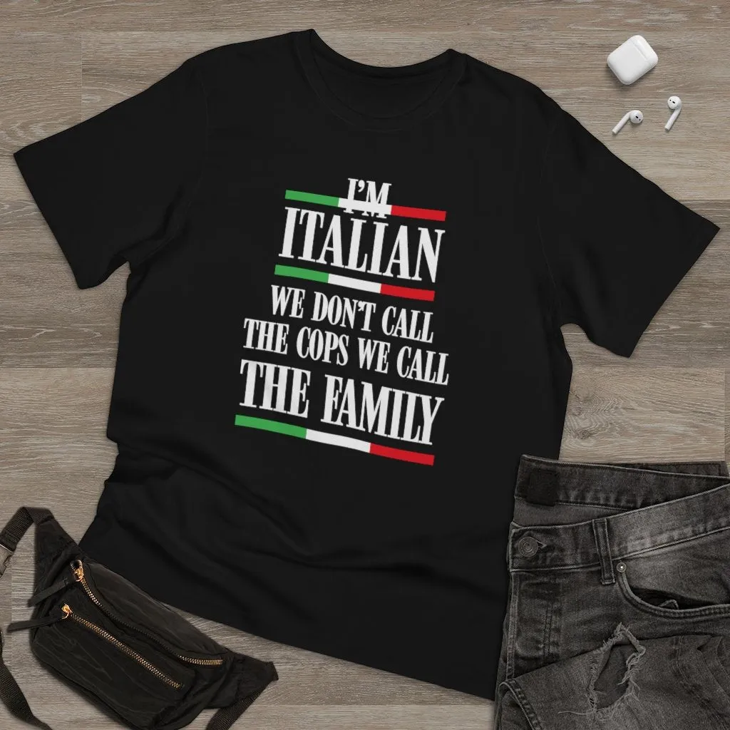 We Don't Call Cops We Call Family Italian T-shirt - Image 7